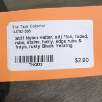 Stiff Nylon Halter, adj *fair, faded, rubs, stains, hairy, edge rubs & frays, rusty
