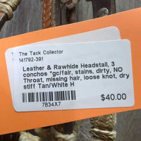 Leather & Rawhide Headstall, 3 conchos *gc/fair, stains, dirty, NO Throat, missing hair, loose knot, dry, stiff
