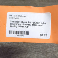 Thin Half Cheek Bit *gc/fair, rubs, scratches, chewed, older, rust, peeling
