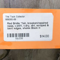 Rsd Bridle *fair, brooken/repaired nose, v.stiff, v.dry, dirt, scraped & bent edges, xholes
