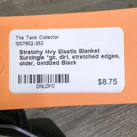 Stretchy Hvy Elastic Blanket Surcingle *gc, dirt, stretched edges, older, oxidized

