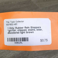1 Only Rubber Rein Stoppers *gc/fair, chipped, stains, older, discolored
