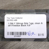 1 ONLY Stirrup Grip *vgc, clean & dirt?residue
