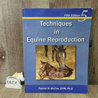 Techniques in Equine Reproduction: 5th Edition by Patrick McCue DVM
