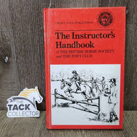 The Instructor's Handbook of the British Horse Society *gc, dusty

