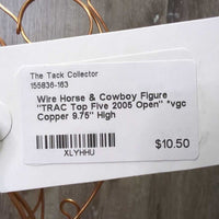 Wire Horse & Cowboy Figure "TRAC Top Five 2005 Open" *vgc

