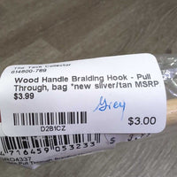 Wood Handle Braiding Hook - Pull Through, bag *new
