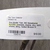Rsd Bridle *fair, NO Noseband, SLICED, creases, stains, dry, stiff, xholes, dirty, faded
