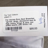 Euro Seat Breeches *gc/fair, dingy, discolored seat & legs, stains, snags & slice, mnr pulled seams, pills
