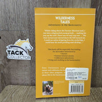 Wilderness Tales: Adventures in the BackCountry by Peter Christensen *gc, mnr dirt, stains & bent corners
