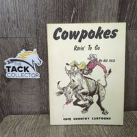 Cowpokes Rarin' To Go by Ace Reid *gc, mnr stains, dirt, rubs & bent edges
