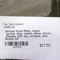 Narrow Draw Reins, snaps *gc/fair, dirty, twists, slices, chews, creases, stiff, dry, scrapes, rubs
