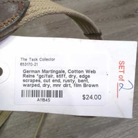 German Martingale, Cotton Web Reins *gc/fair, stiff, dry, edge scrapes, cut end, rusty, bent, warped, dry, mnr dirt, film
