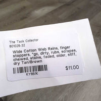 Wide Cotton Web Reins, finger stoppers, *gc, dirty, rubs, scrapes, chewed, stains, faded, older, stiff, dry
