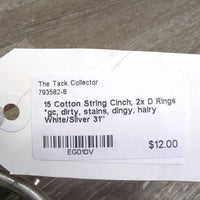 15 Cotton String Cinch, 2x D Rings *gc, dirty, stains, dingy, hairy
