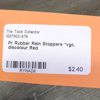 Pr Rubber Rein Stoppers *vgc, discolour
