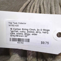 15 Cotton String Cinch, 2x D Rings *gc/fair, rusty, peeled, dirty, hairy, rubs, stains, dingy, older
