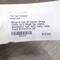 15 Cotton String Cinch, 2x D Rings *gc, stains, discolored, rust, dirty, hairy, older, frays
