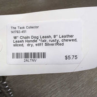 16" Chain Dog Leash, 9" Leather Leash Handle *fair, rusty, chewed, sliced, dry, stiff
