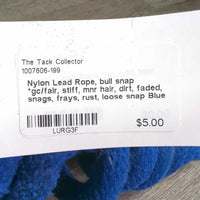 Nylon Lead Rope, bull snap *gc/fair, stiff, mnr hair, dirt, faded, snags, frays, rust, loose snap
