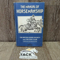 1981 British Horse Society & Pony Club The Manual of Horsemanship *gc, rubs, scrapes, stains, sticker, bent/pulled binding
