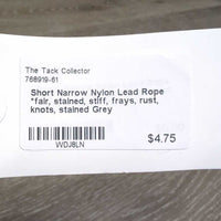 Short Narrow Nylon Lead Rope *fair, stained, stiff, frays, rust, knots, stained

