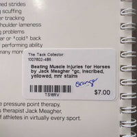 Beating Muscle Injuries for Horses by Jack Meagher *gc, inscribed, yellowed, mnr stains
