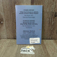 Fit to Finish: Distance Rider's Guide to Personal Fitness & Nutrition *gc, stains, rubs
