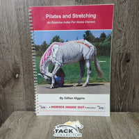 Pilates & Stretching: an Exercise Index for Horse Owners by Gillian Higgins *xc
