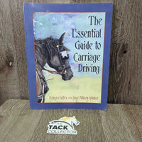 The Essential Guide to Carriage Driving by R.Caffey & J.Winkel *xc
