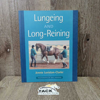 Lungeing and Long-Reining by Jennie Loriston-Clarke *faded, gc, curled edges *vgc, rubs
