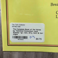 The Complete Book of the Horse by Technical Consultant Jane Starkey *gc, rubs, dirty, bent & torn edges
