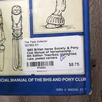 1983 British Horse Society & Pony Club Manual of Horsemanship - 8th Edition *inscribed, highlighted, rubs, peeled corners
