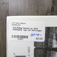 The Riding Teacher by Alois Podhajsky *vgc, mnr bent edges
