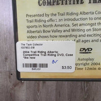 2004 Trail Riding Alberta: Competitive Trail Riding DVD, Case *like new

