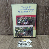 The Art of Classical Dressage with Arthur Kottas Part 5 & 6 2 DVDs, Case *like new, mnr dusty
