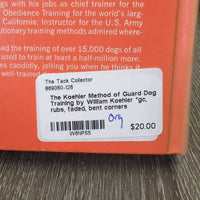 The Koehler Method of Guard Dog Training by William Koehler *gc, rubs, faded, bent corners
