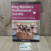 Dog Breeders Professional Secrets: Ethical Breeding Practices by Sylvia Smart *vgc, sticker, rubs, creases, bent corner
