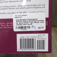 Dog Breeders Professional Secrets: Ethical Breeding Practices by Sylvia Smart *vgc, sticker, rubs, creases, bent corner
