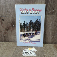 The Joy of Running Sled Dogs by Noel Flanders *gc, stains, rubs, edge scrapes
