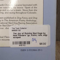 The Joy of Running Sled Dogs by Noel Flanders *gc, stains, rubs, edge scrapes
