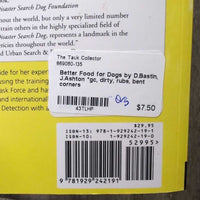 Better Food for Dogs by D.Bastin, J.Ashton *gc, dirty, rubs, bent corners
