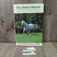 The Older Horse by Eleanor Kellon, VMD *gc, mnr rubs, stains, markers

