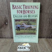 Basic Training for Horses: English & Western by Eleanor Prince *vgc, mnr bent edges & torn cover
