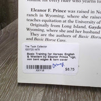 Basic Training for Horses: English & Western by Eleanor Prince *vgc, mnr bent edges & torn cover
