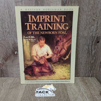 Western Horseman Imprint Training of the Newborn Foal" by Robert M. Miller, D.V.M. *vgc, edge rubs, scrapes & bent corners, stamped
