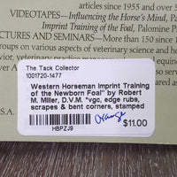 Western Horseman Imprint Training of the Newborn Foal" by Robert M. Miller, D.V.M. *vgc, edge rubs, scrapes & bent corners, stamped
