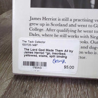 The Lord God Made Them All by James Herriot *gc, inscribed, yellowed, stains, split binding
