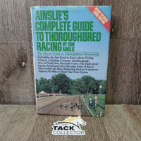 Ainslie's Complete Guide to Thorougnbred Racing by Tom Ainslie *gc/fair, split binding, yellowed
