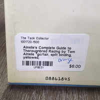 Ainslie's Complete Guide to Thorougnbred Racing by Tom Ainslie *gc/fair, split binding, yellowed
